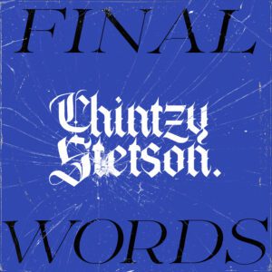 Chintzy Stetson Single Artwork FINAL WORDS